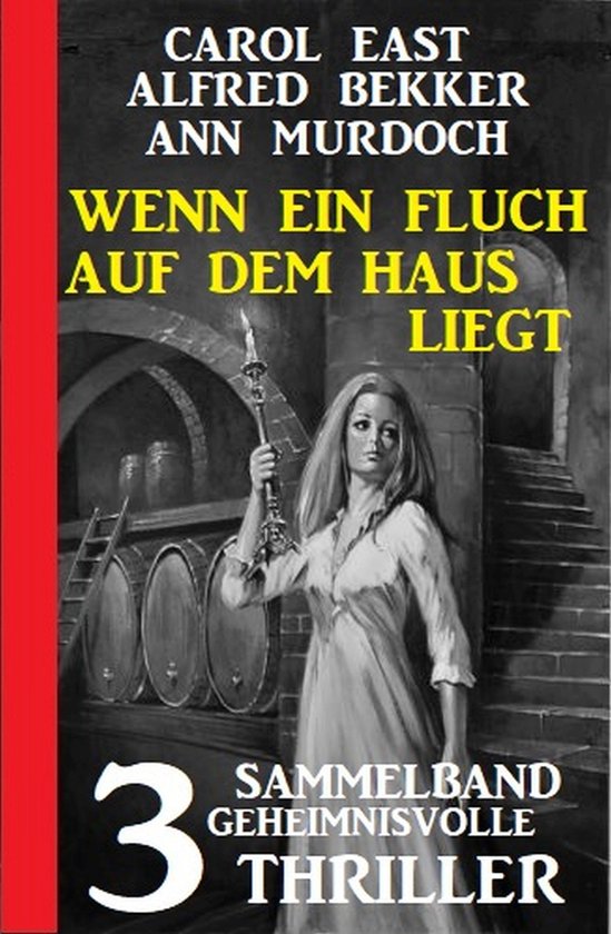 Wenn ein Fluch auf dem Haus liegt: Sammelband 3 geheimnisvol ... - cover