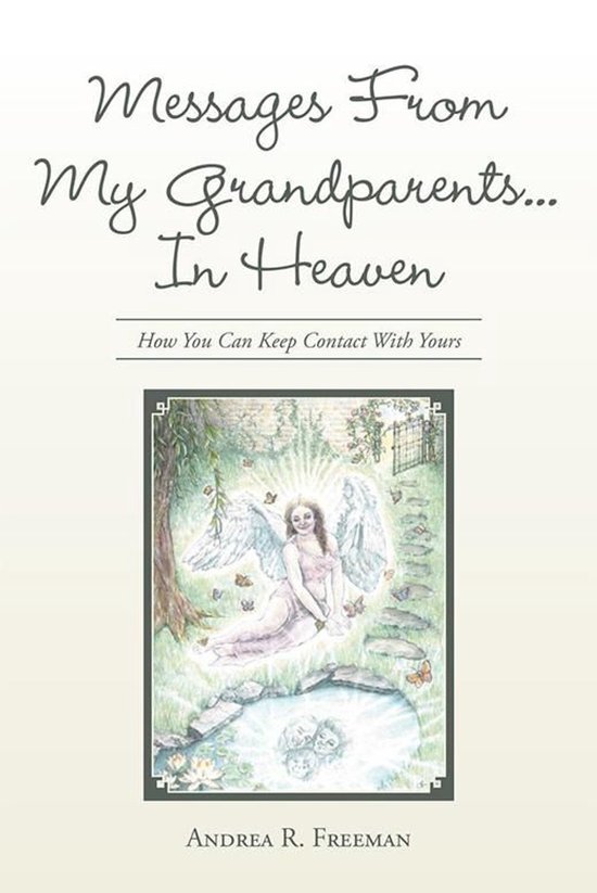 Messages From My Grandparents... In Heaven: How You Can Keep ... - cover