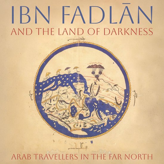 Ibn Fadlan and the Land of Darkness - cover