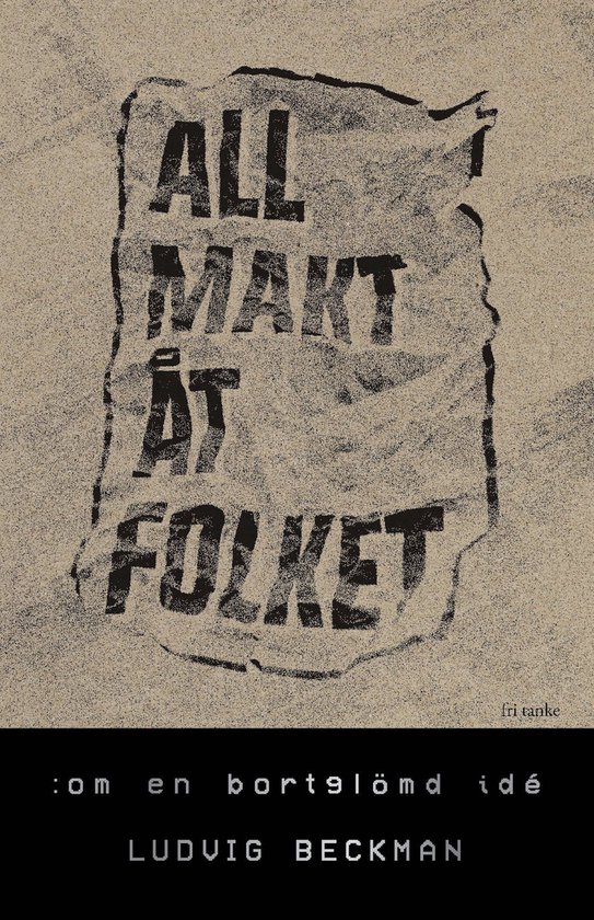 All makt åt folket : Om en bortglömd idé - cover