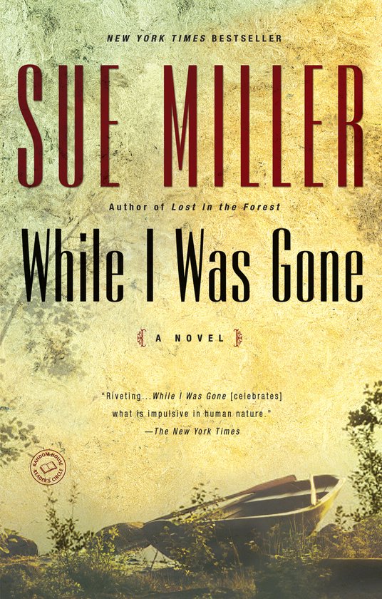 Boekomslag 'While I Was Gone' van Sue Miller, met een boot in de natuur.