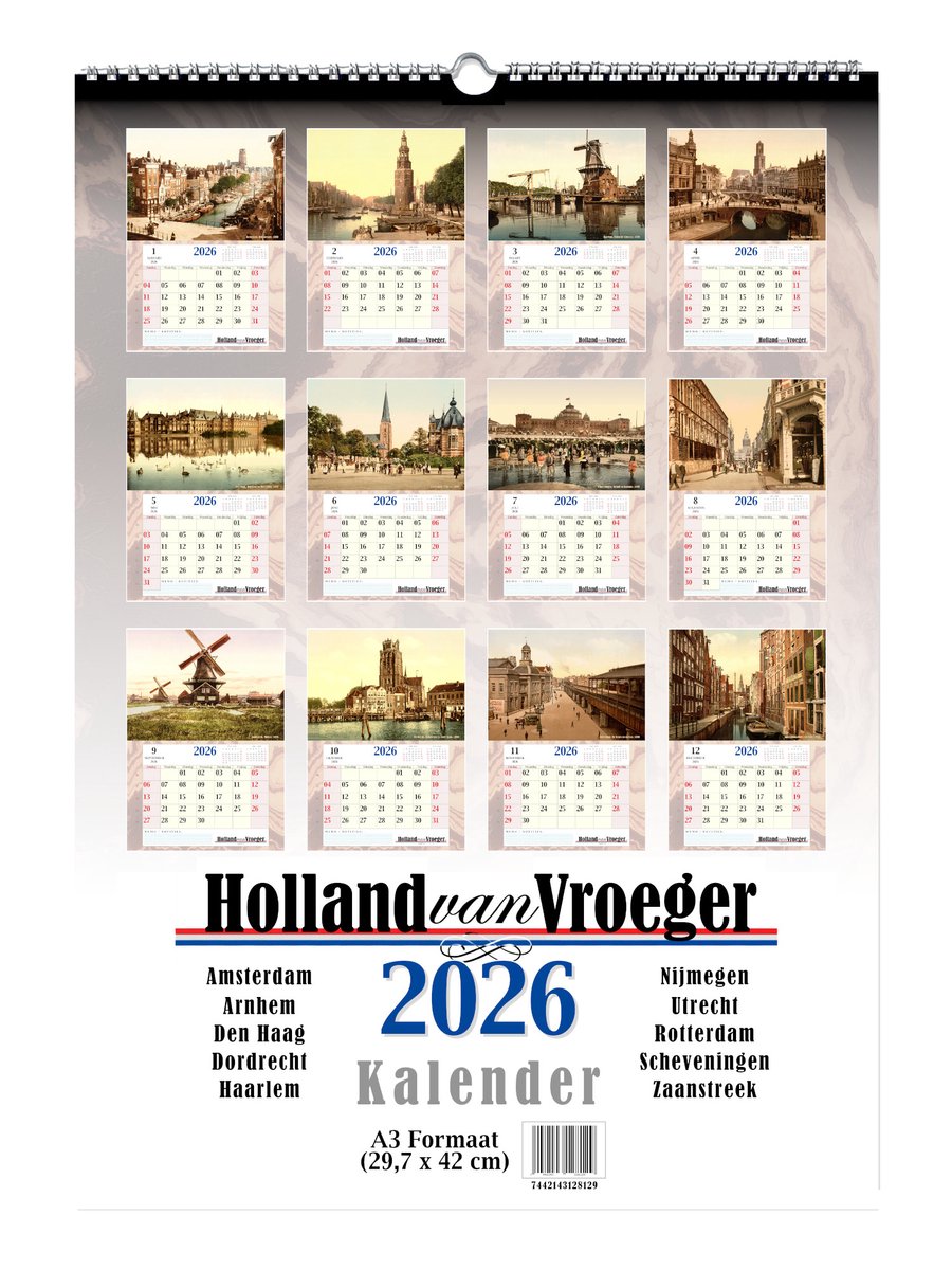 Holland van Vroeger Kalender 2026 - Groot A3 Formaat (29,7 x 42,0 cm) - Antieke Kleurenfoto's van Oude Nederlandse Stadsgezichten Maandkalender - Oud Nederland Foto Wandkalender 2026