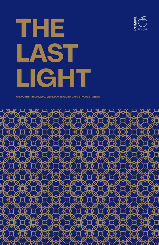 The Last Light And Other Bilingual German-English Christmas  ... - cover