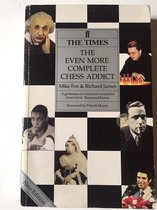 The Even More Complete Chess Addict