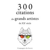 300 citations des grands artistes du XXe siècle