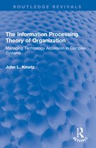 Routledge Revivals-The Information Processing Theory of Organization