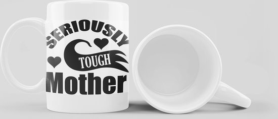 Mok seriously tough mother -best mom forever - Beste moeder ter wereld
