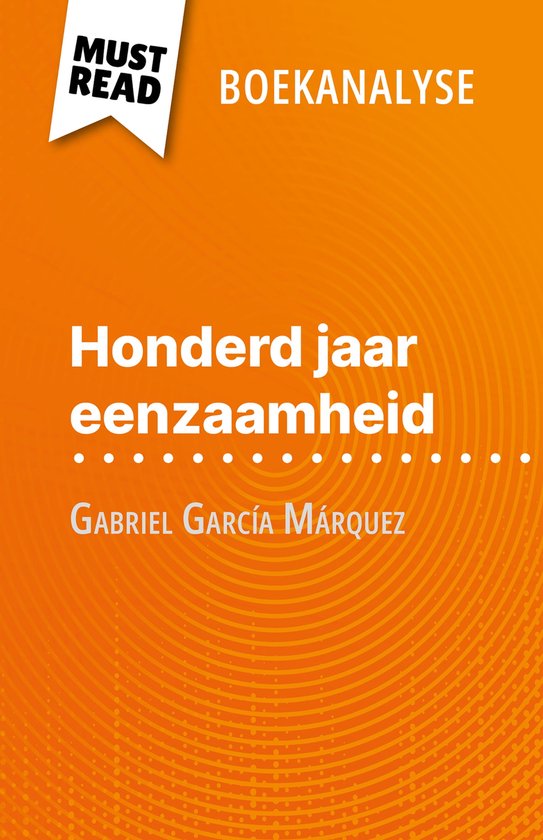 Honderd jaar eenzaamheid van Gabriel García Márquez (Boekanalyse)