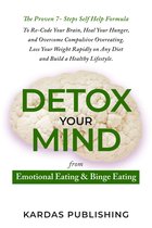 Detox Your Mind from Emotional Eating & Binge Eating