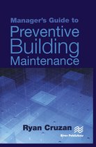 Manager's Guide to Preventive Building Maintenance