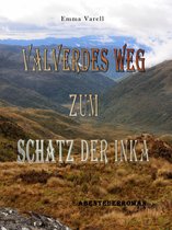 Valverdes Weg zum Schatz der Inka