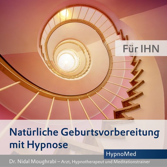 Natürliche Geburtsvorbereitung mit Hypnose - Für IHN - cover