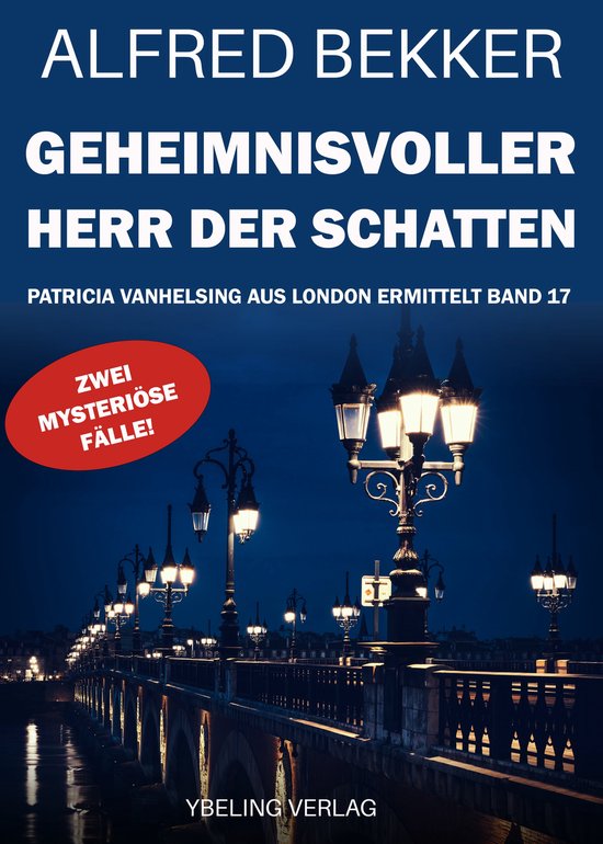 Patricia Vanhelsing Aus London Ermittelt 17 Geheimnisvoller Herr Der Patricia Vanhelsing Aus London Ermittelt 17 Geheimnisvoller Herr Der