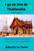 Thailand - I go to live in Thailand