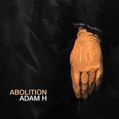 Adam H - Abolition (CD)