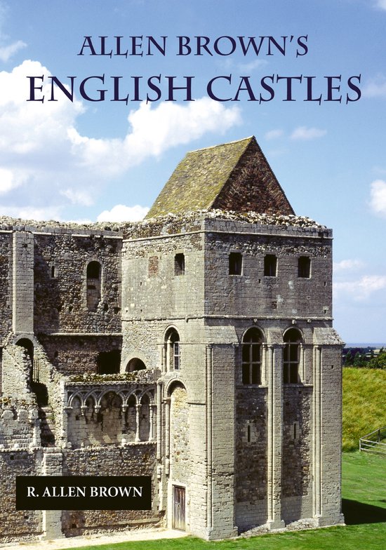 Couverture de livre : Allen Brown's English Castles avec un château en pierre au premier plan.