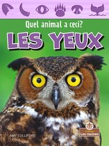 Quel animal a ceci? (What Animal Has These Parts?) - Les yeux (Eyes)