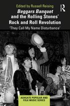 Ashgate Popular and Folk Music Series- Beggars Banquet and the Rolling Stones' Rock and Roll Revolution