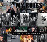 Glen E Friedman My Rules