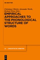 Linguistische Arbeiten567- Empirical Approaches to the Phonological Structure of Words