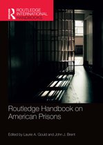 Routledge International Handbooks- Routledge Handbook on American Prisons