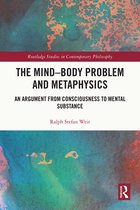 Routledge Studies in Contemporary Philosophy-The Mind-Body Problem and Metaphysics
