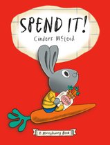 A Moneybunny Book- Spend It!