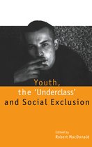 Youth, the 'Underclass' and Social Exclusion