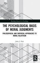 Routledge Research in Psychology-The Psychological Basis of Moral Judgments
