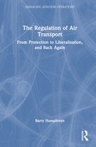 Managing Aviation Operations-The Regulation of Air Transport