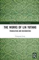 Routledge Studies in Chinese Translation-The Works of Lin Yutang