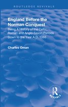 Routledge Revivals- Revival: England Before the Norman Conquest (1910)