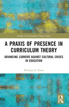 Studies in Curriculum Theory Series-A Praxis of Presence in Curriculum Theory