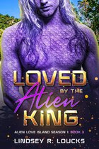 Alien Love Island 3 - Loved by the Alien King