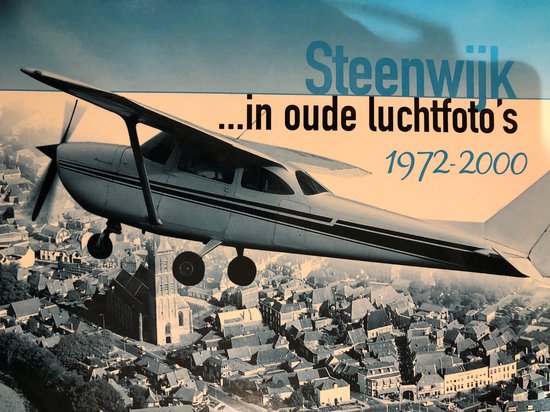 Steenwijk in oude luchtfoto's 1972-2000