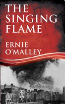 Ernie O'Malley Series - The Singing Flame