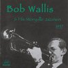 Bob Wallis & His Storyville Jazzmen - 1957 (CD)