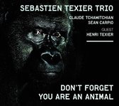 Sebastien Texier - Don't Forget You Are An Animal (CD)