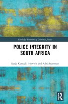 Routledge Frontiers of Criminal Justice- Police Integrity in South Africa