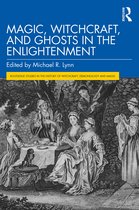 Routledge Studies in the History of Witchcraft, Demonology and Magic- Magic, Witchcraft, and Ghosts in the Enlightenment