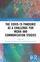 Routledge Research in Cultural and Media Studies-The Covid-19 Pandemic as a Challenge for Media and Communication Studies