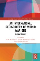Routledge Studies in First World War History-An International Rediscovery of World War One
