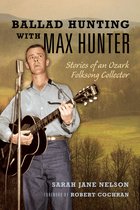 Music in American Life- Ballad Hunting with Max Hunter
