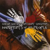 Aaron White And Anthony Wakeman - Handprints Of Our People (CD)