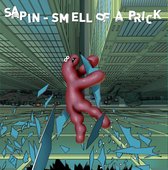 Sapin - Smell Of A Prick (LP)