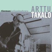 Arttu Takalo - Themanintheshadows (CD)