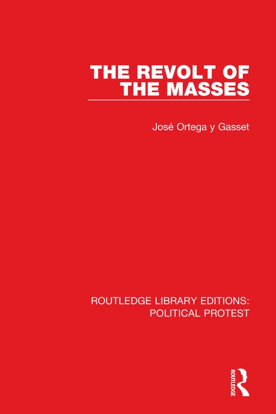 Routledge Library Editions: Political Protest-The Revolt of  ... - cover