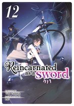Reincarnated as a Sword (Light Novel)- Reincarnated as a Sword (Light Novel) Vol. 12
