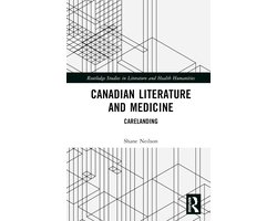 Routledge Studies in Literature and Health Humanities- Canadian Literature and Medicine