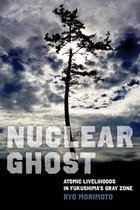 California Series in Public Anthropology- Nuclear Ghost